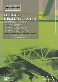 Image of Guida agli eurocodici 1, 2, 3 e 4. Resistenza al fuoco delle strutture: EN 1991-1.2, EN 1992-1.2, EN 1993-1.2 e EN 1994-1.2