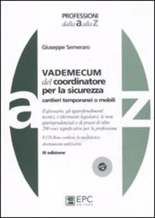 Vademecum del coordinatore per la sicurezza. Cantieri temporanei o mobili. Con CD-ROM.pdf