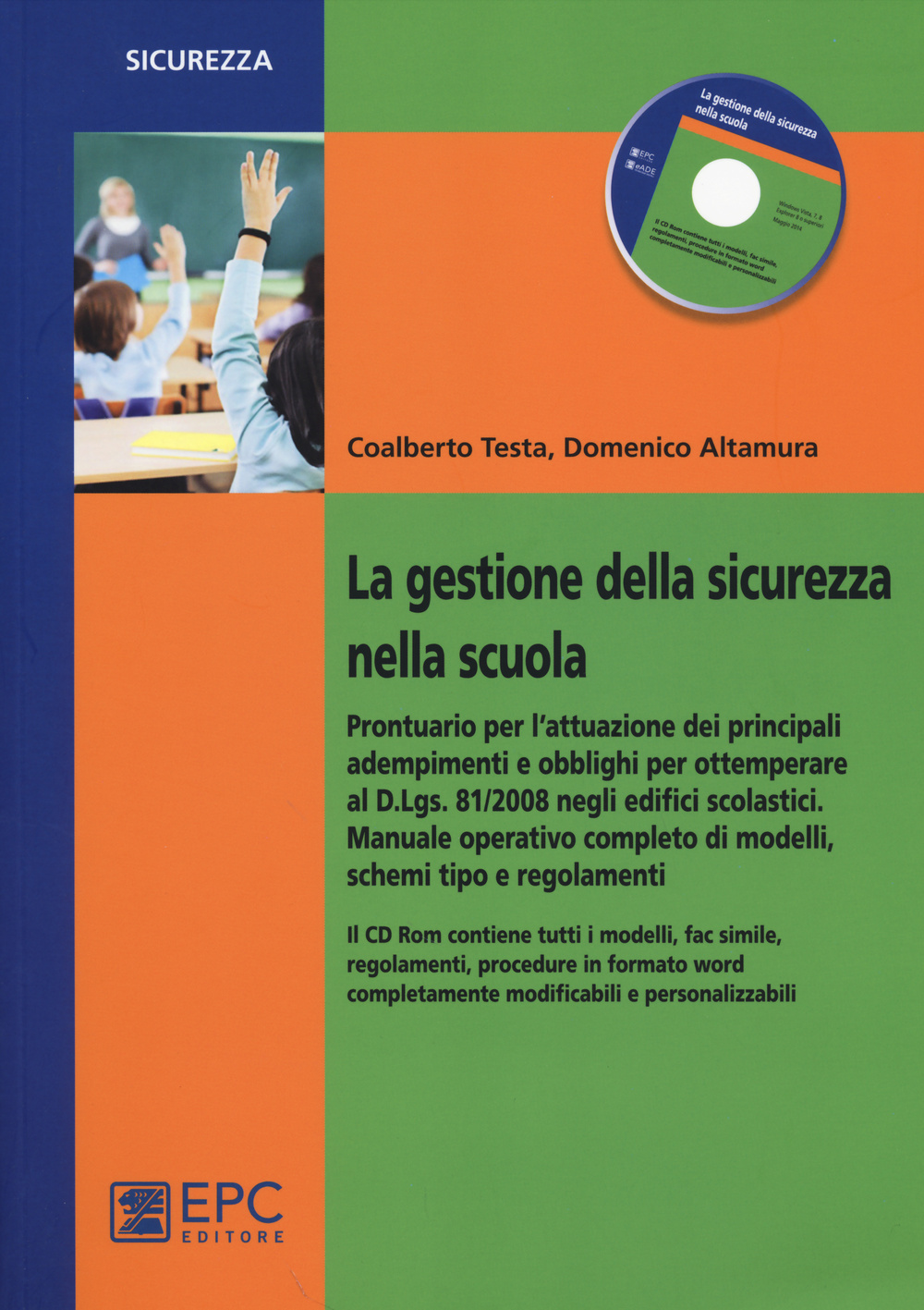 La gestione della sicurezza nella scuola. Prontuario per l'attuazione dei principali adempimenti e obblighi... Con CD-ROM Scarica PDF EPUB
