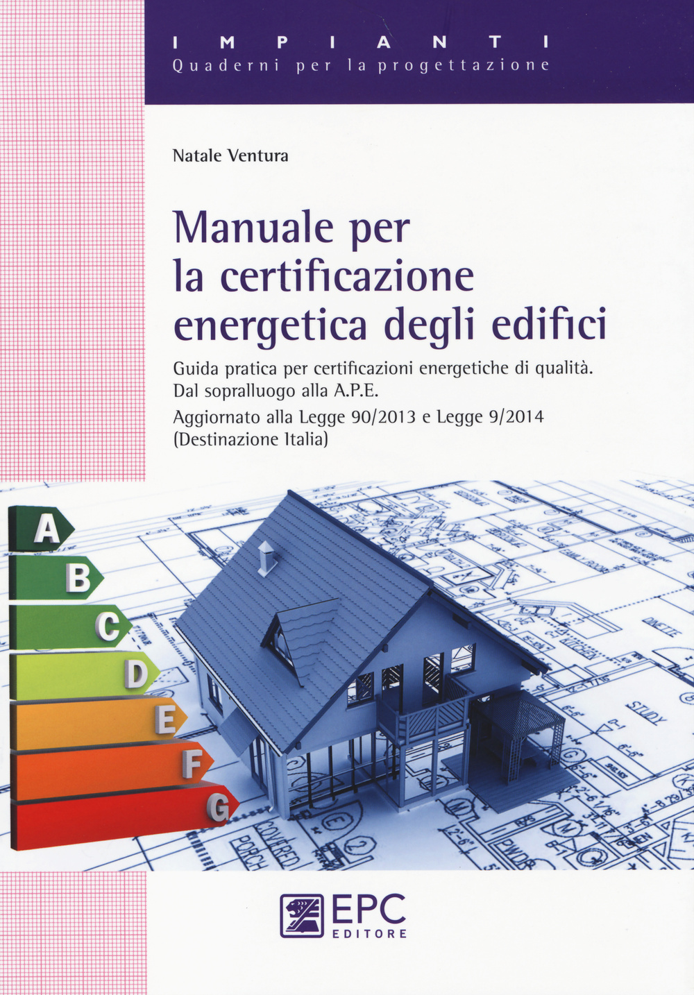 Manuale per la certificazione energetica degli edifici. Guida pratica per certificazioni energetiche di qualità Scarica PDF EPUB
