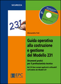 Guida operativa alla costruzione e gestione del modello 231. Strumenti pratici per il professionista tecnico. Con CD-ROM Scarica PDF EPUB
