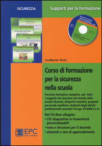 Corso di formazione per la sicurezza nella scuola. Percorso formativo completo per tutti i soggetti che lavorano nel mondo della scuola... Con CD-ROM Scarica PDF EPUB
