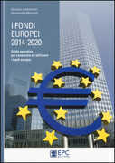 Libro I fondi europei (2014-2020). Guida operativa per conoscere ed utilizzare i fondi europei Giuliano Bartolomei Alessandra Marcozzi