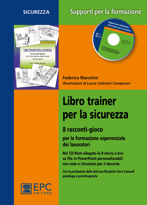 Libro trainer per la sicurezza. 8 racconti-gioco per la formazione esperienziale dei lavoratori. Con CD-ROM Scarica PDF EPUB
