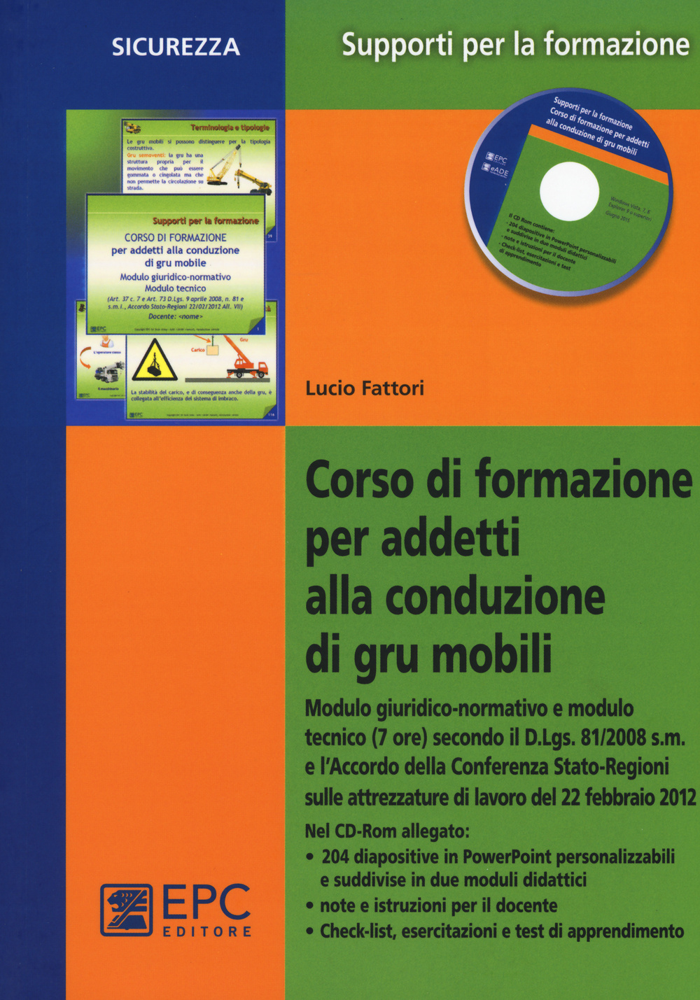 Corso di formazione per addetti alla conduzione di gru mobili. Con CD-ROM Scarica PDF EPUB
