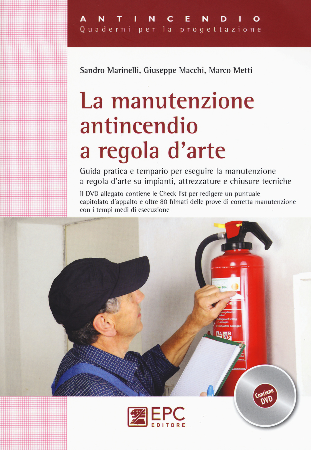 La manutenzione antincendio a regola d'arte. Guida pratica e tempario per eseguire la manutenzione a regola d'arte su impianti, attrezzature... Con DVD Scarica PDF EPUB
