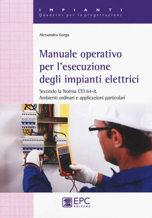 Manuale operativo per l'esecuzione degli impianti elettrici Scarica PDF EPUB
