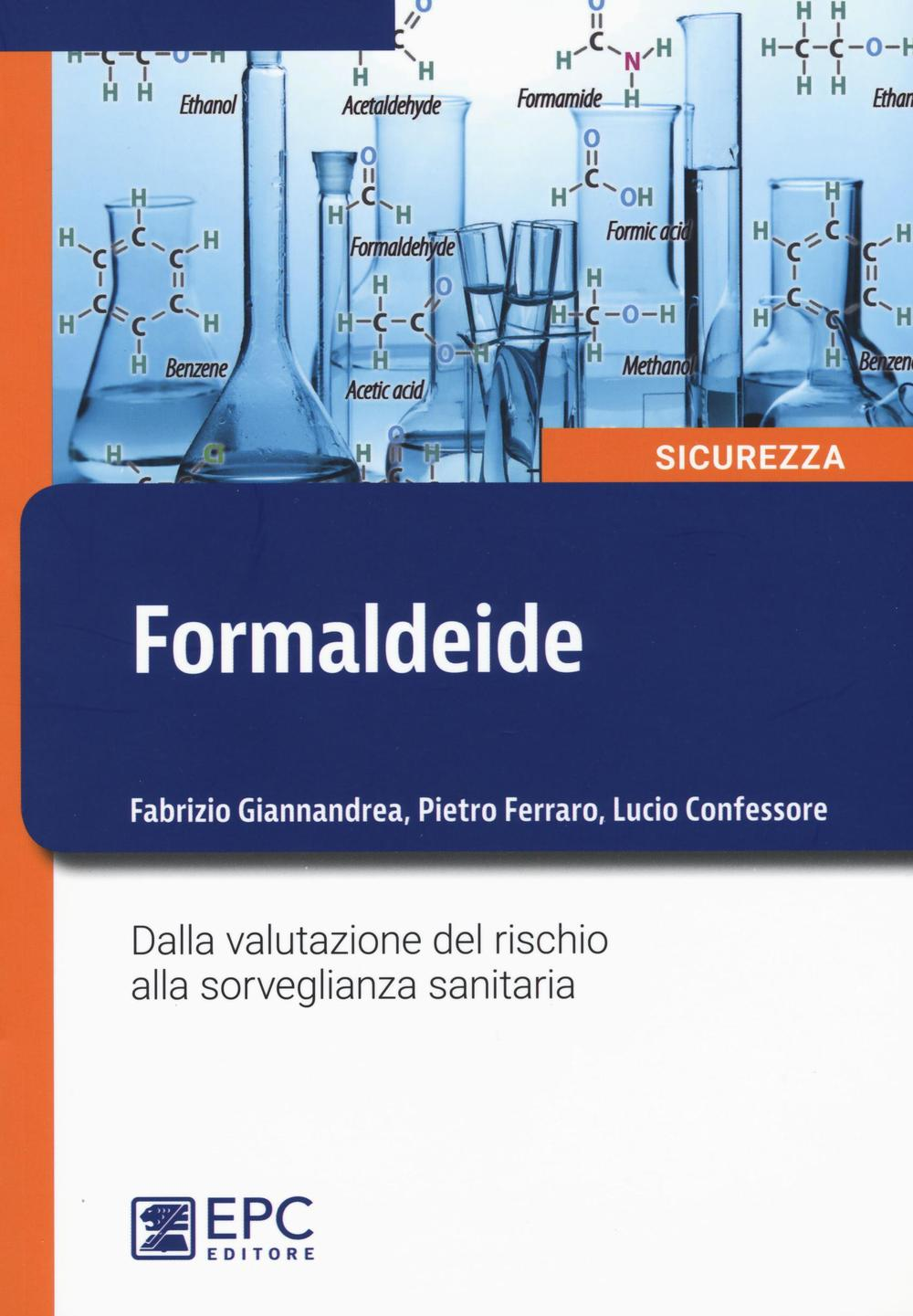 Formaldeide. Dalla valutazione del rischio alla sorveglianza sanitaria Scarica PDF EPUB
