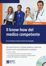 Libro Il know-how del medico competente. Strumenti tecnici, schede pratiche e percorsi di lavoro per una professione moderna. Con CD-ROM Giovanni Mancini Robertino Rulli Elisa Medaglia