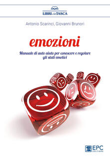 Grandtoureventi.it Emozioni. Manuale di auto aiuto per conoscere e regolare gli stati emotivi Image