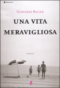 Una vita meravigliosa Scarica PDF EPUB
