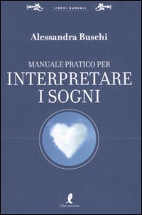 Manuale pratico per interpretare i sogni Scarica PDF EPUB
