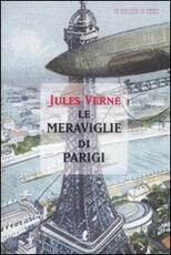 Libro Le meraviglie di Parigi Jules Verne