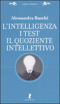 L' intelligenza. I test. Il quoziente intellettivo Scarica PDF EPUB
