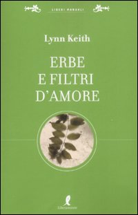 Erbe e filtri d'amore per la più completa sessualità Scarica PDF EPUB
