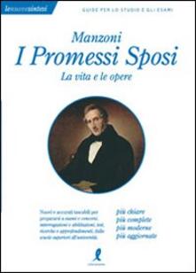 Manzoni. I «Promessi sposi». La vita e le opere.pdf