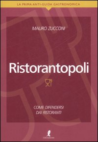 Ristorantopoli. Come difendersi dai ristoranti Scarica PDF EPUB
