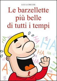 Le barzellette più belle di tutti i tempi Scarica PDF EPUB
