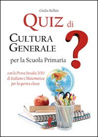 Quiz di cultura generale per la scuola primaria Scarica PDF EPUB
