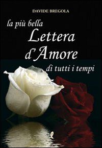 La più bella lettera d'amore di tutti i tempi Scarica PDF EPUB
