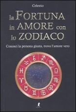 Libro La fortuna in amore con lo zodiaco Celestio