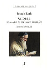 Libro Giobbe. Romanzo di un uomo semplice. Ediz. integrale Joseph Roth