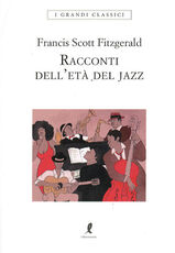 Libro Racconti dell'età del jazz Francis Scott Fitzgerald