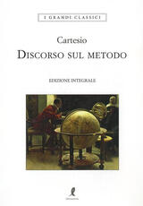 Libro Discorso sul metodo. Ediz. integrale Renato Cartesio