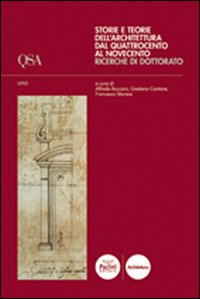 Storie e teorie dell'architettura dal Quattrocento al Novecento. Ricerche di dottorato Scarica PDF EPUB
