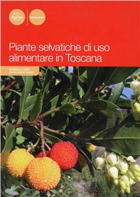 Piante selvatiche di uso alimentare in Toscana Scarica PDF EPUB
