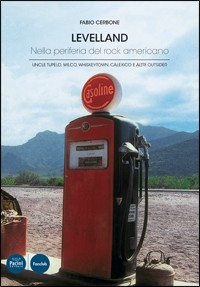 Levelland. Nella periferia del rock americano Scarica PDF EPUB
