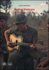 Rolling Vietnam. Radiografia di una guerra Scarica PDF EPUB
