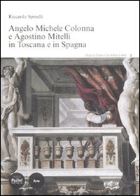 Angelo Michele Colonna e Agostino Mitelli in Toscana e in Spagna Scarica PDF EPUB
