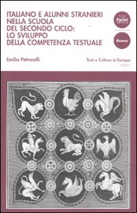 Italiano e alunni stranieri nella scuola del secondo ciclo: lo sviluppo della competenza testuale. Con DVD