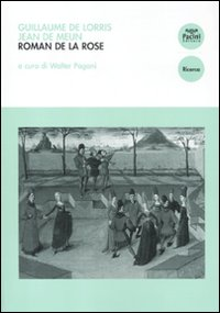 Roman de la Rose. Introduzione e selezione antologica con traduzione, testo a fronte e note Scarica PDF EPUB
