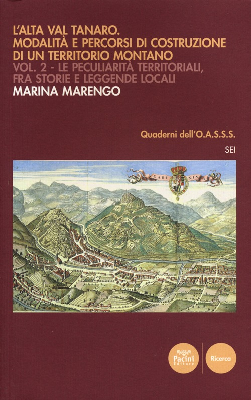 L' Alta Val Tanaro. Modalità e percorsi di costruzione di un territorio montano. Vol. 2: Le peculiarità territoriali, fra storie e leggende locali. Scarica PDF EPUB
