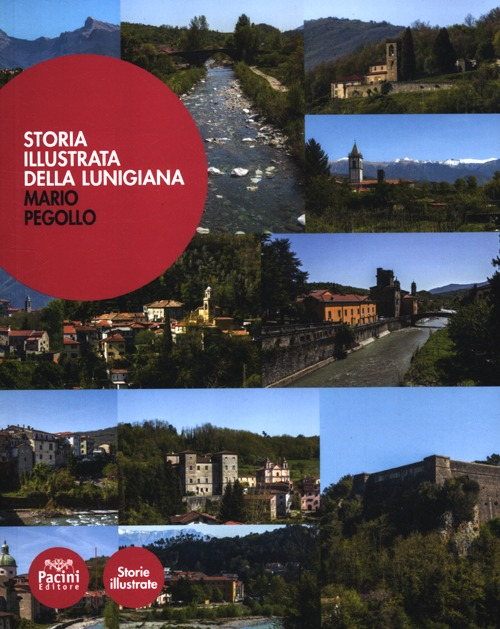 Storia illustrata della Lunigiana Scarica PDF EPUB
