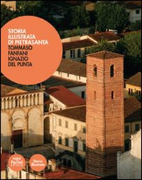 Storia illustrata di Pietrasanta Scarica PDF EPUB
