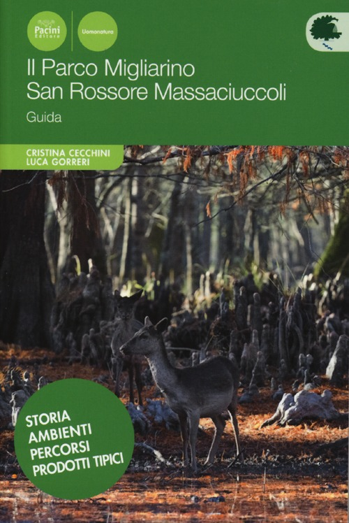 Il parco Migliarino. San Rossore Massaciuccoli Scarica PDF EPUB
