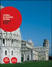 Storia illustrata di Pisa. Vol. 2 Scarica PDF EPUB
