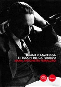 Tomasi di Lampedusa e i luoghi del Gattopardo Scarica PDF EPUB
