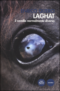 Laghat. Il cavallo normalmente diverso Scarica PDF EPUB
