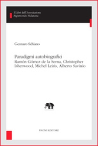 Paradigmi autobiografici. Ramon Gomez de la Serna, Christopher Isherw ood, Michel Leiris, Alberto Savinio Scarica PDF EPUB
