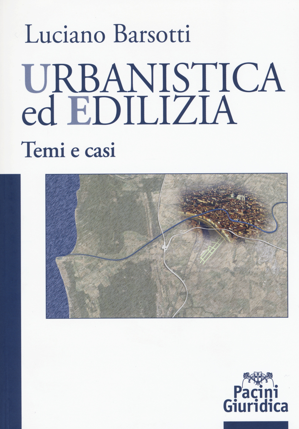 Urbanistica ed edilizia. Temi e casi Scarica PDF EPUB
