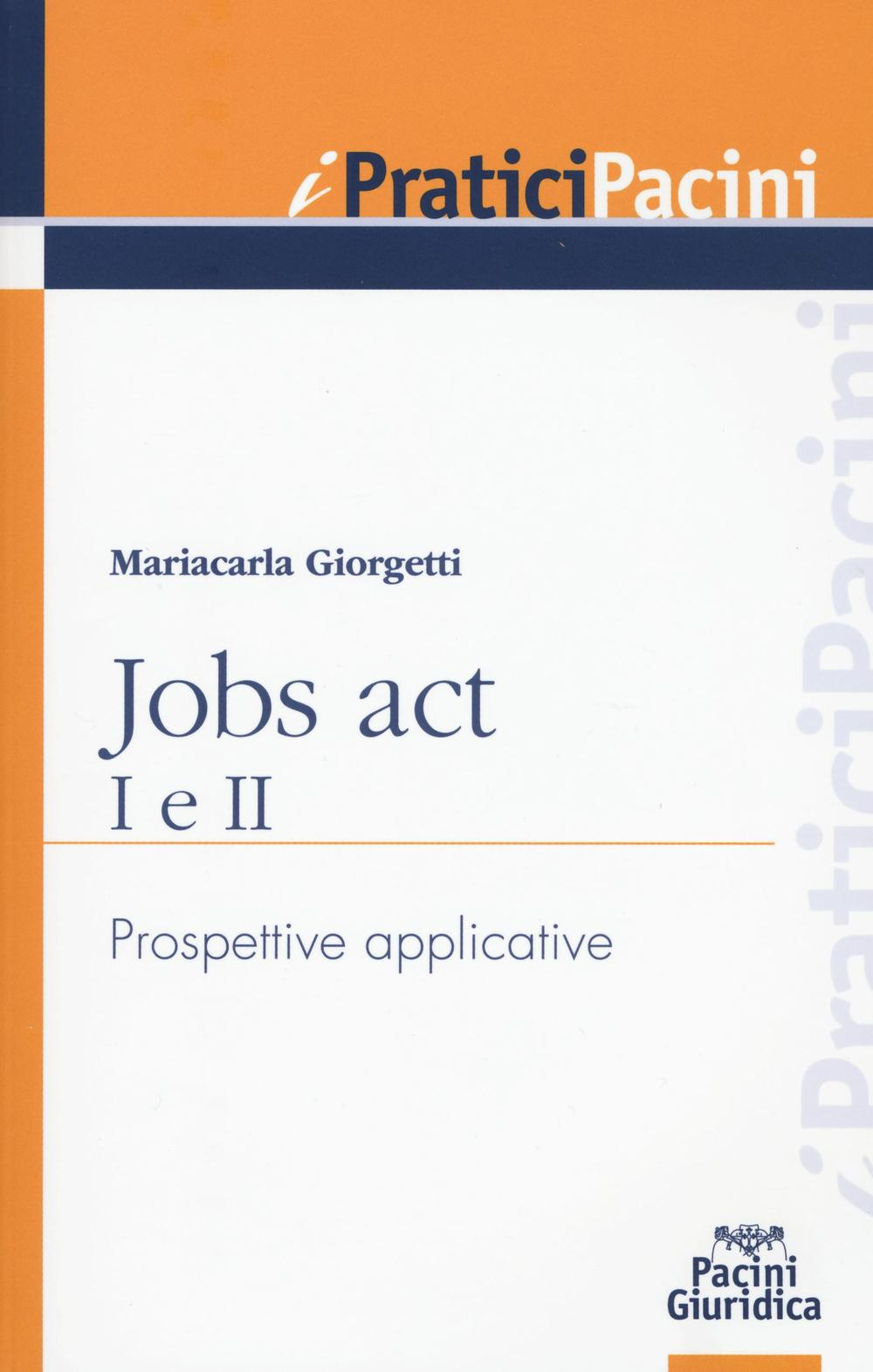 Jobs act I e II. Prospettive applicative Scarica PDF EPUB
