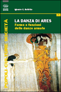 La danza di Ares. Forme e funzioni delle danze armate Scarica PDF EPUB
