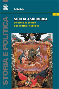 Sicilia asburgica. Un'isola al centro dei conflitti europei Scarica PDF EPUB
