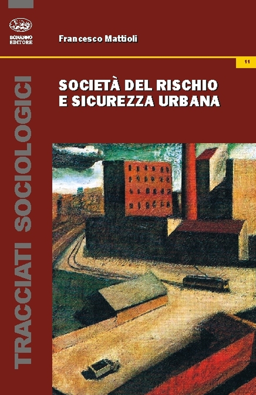 Società del rischio e sicurezza urbana Scarica PDF EPUB
