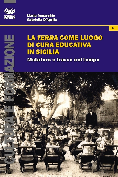 La terra come luogo di cura educativa in Sicilia. Metafore e tracce nel tempo Scarica PDF EPUB
