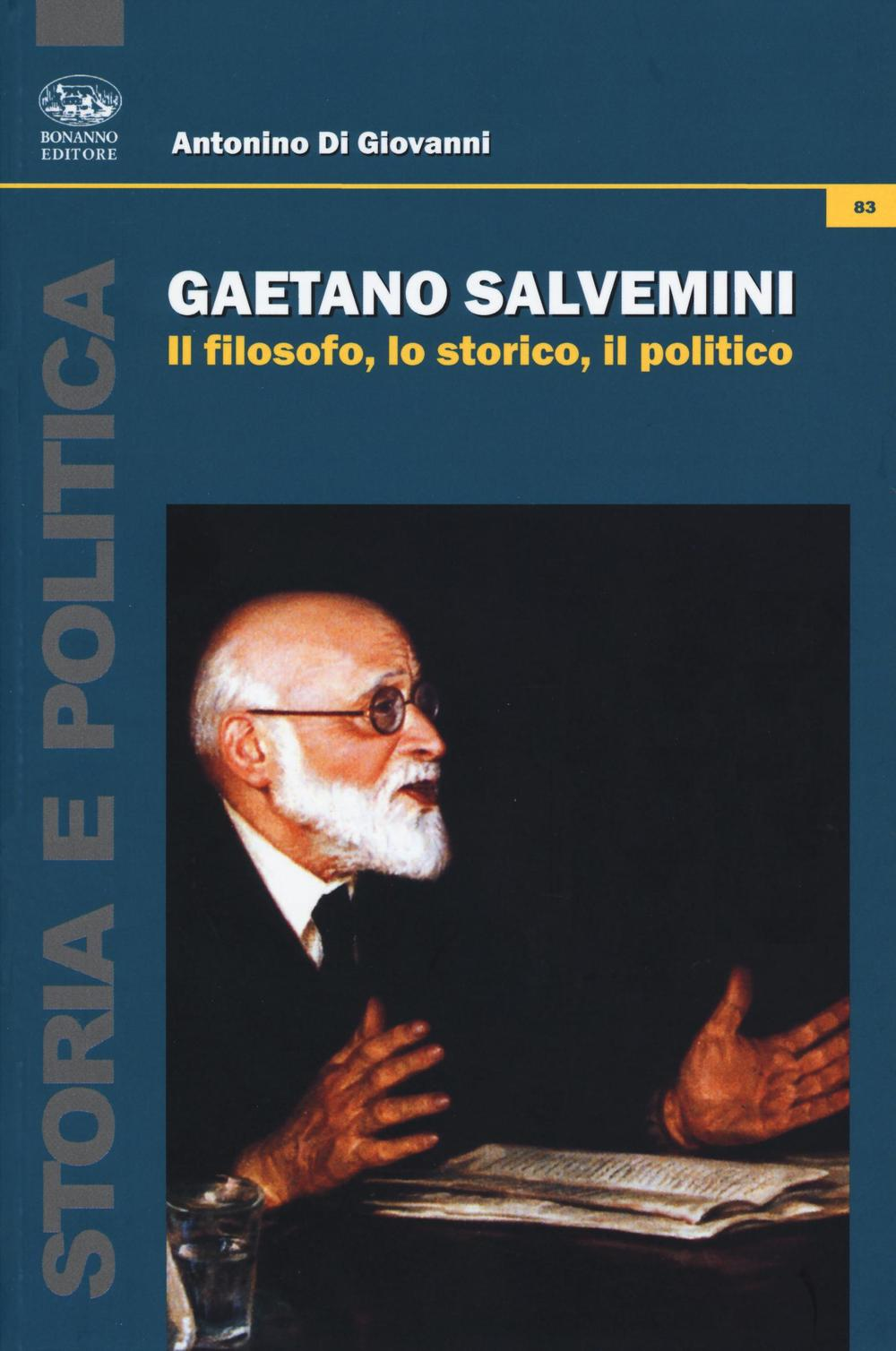 Gaetano Salvemini. Il filosofo, lo storico, il politico Scarica PDF EPUB
